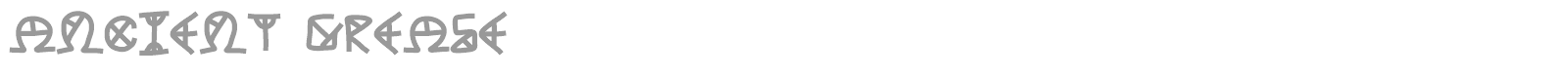 Ancient Grease font preview